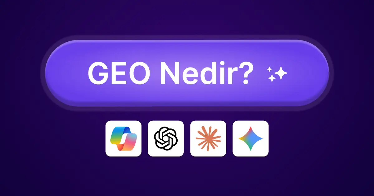 GEO Nedir? Generative Engine Optimization Rehberi